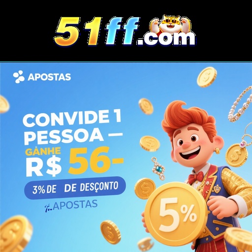 51FF Indique amigos para receber um bônus